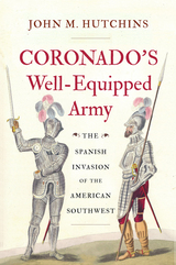 front cover of Coronado's Well-Equipped Army