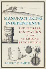 front cover of Manufacturing Independence