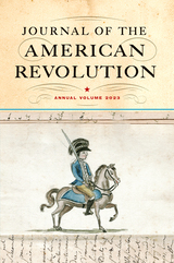 front cover of Journal of the American Revolution 2023