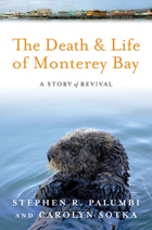 front cover of The Death and Life of Monterey Bay