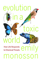 front cover of Evolution in a Toxic World