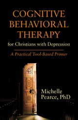 front cover of Cognitive Behavioral Therapy for Christians with Depression