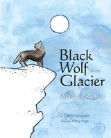 front cover of Black Wolf of the Glacier