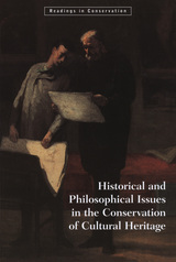 front cover of Historical and Philosophical Issues in the Conservation of Cultural Heritage