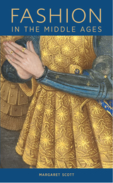 front cover of Fashion in the Middle Ages