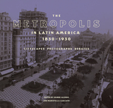 front cover of The Metropolis in Latin America, 1830-1930