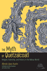 front cover of The Myth of Quetzalcoatl