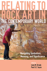 front cover of Relating to Rock Art in the Contemporary World