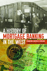 front cover of A History of Mortgage Banking in the West