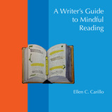 front cover of A Writer's Guide to Mindful Reading