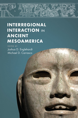 front cover of Interregional Interaction in Ancient Mesoamerica