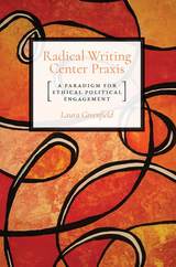 front cover of Radical Writing Center Praxis