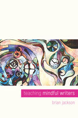 front cover of Teaching Mindful Writers
