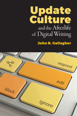 front cover of Update Culture and the Afterlife of Digital Writing