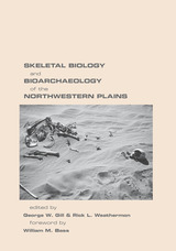 front cover of Skeletal Biology and Bioarchaeology of the Northwestern Plains