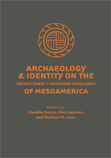 front cover of Archaeology and Identity on the Pacific Coast and Southern Highlands of Mesoamerica