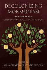 front cover of Decolonizing Mormonism