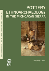 front cover of Pottery Ethnoarchaeology in the Michoacán Sierra