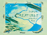 front cover of Super Creatures of the Huron River