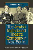 front cover of The Jewish Kulturbund Theatre Company in Nazi Berlin