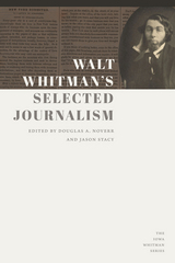 front cover of Walt Whitman's Selected Journalism