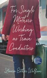 front cover of For Single Mothers Working as Train Conductors