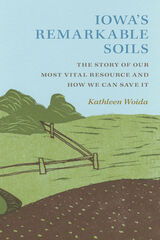 front cover of Iowa's Remarkable Soils