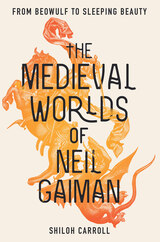 front cover of The Medieval Worlds of Neil Gaiman
