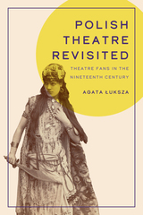 front cover of Polish Theatre Revisited