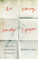 front cover of We Carry Smoke and Paper