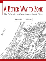 front cover of A Better Way to Zone