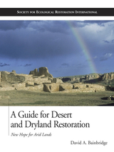 front cover of A Guide for Desert and Dryland Restoration