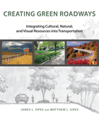 front cover of Creating Green Roadways