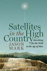 front cover of Satellites in the High Country
