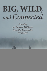 front cover of Big, Wild, and Connected