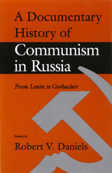 front cover of A Documentary History of Communism in Russia