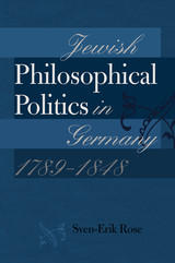front cover of Jewish Philosophical Politics in Germany, 1789–1848