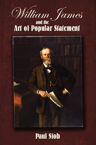 front cover of William James and the Art of Popular Statement