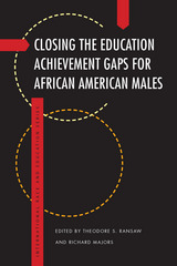 front cover of Closing the Education Achievement Gaps for African American Males
