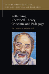 front cover of Rethinking Rhetorical Theory, Criticism, and Pedagogy