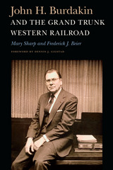 front cover of John H. Burdakin and the Grand Trunk Western Railroad