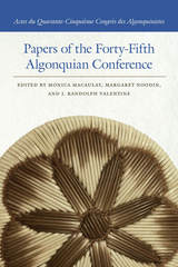 front cover of Papers of the Forty-Fifth Algonquian Conference