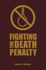 front cover of Fighting the Death Penalty