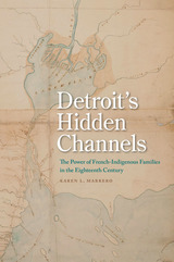front cover of Detroit's Hidden Channels