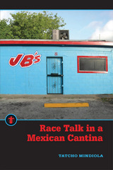front cover of Race Talk in a Mexican Cantina