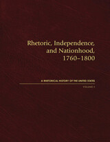 front cover of Rhetoric, Independence, and Nationhood, 1760–1800, Volume II