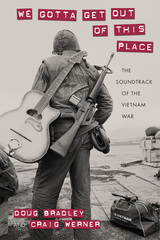 front cover of We Gotta Get Out of This Place