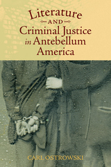 front cover of Literature and Criminal Justice in Antebellum America