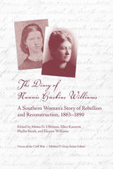 The Diary of Nannie Haskins Williams: A Southern Woman’s Story of Rebellion and Reconstruction, 1863–1890