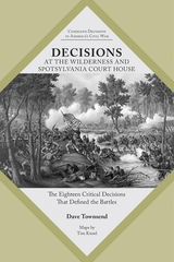 front cover of Decisions at The Wilderness and Spotsylvania Court House